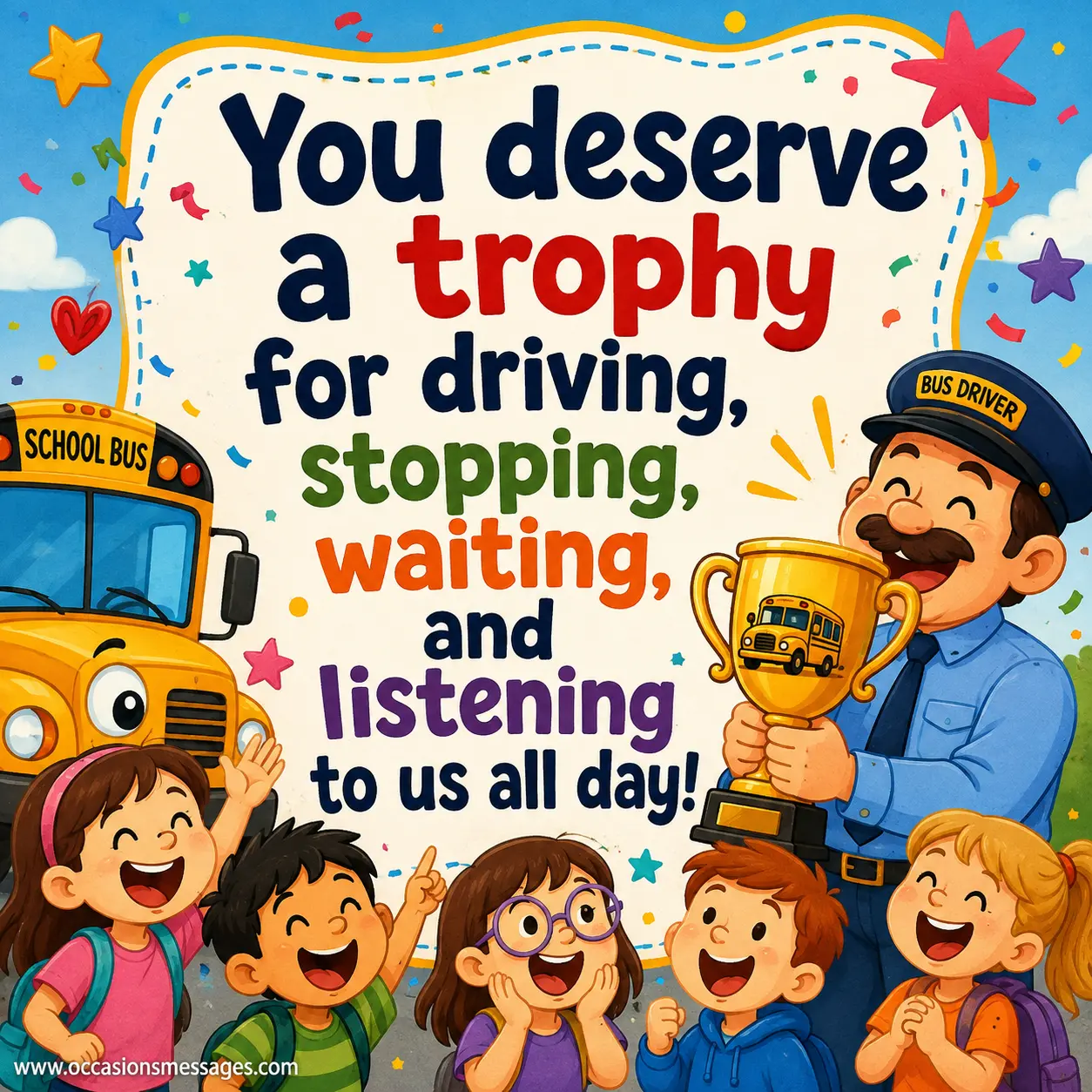 6. Playful cartoon school bus driver receiving a trophy, celebrating the patience, driving, waiting, stopping, and listening involved in a busy school day.