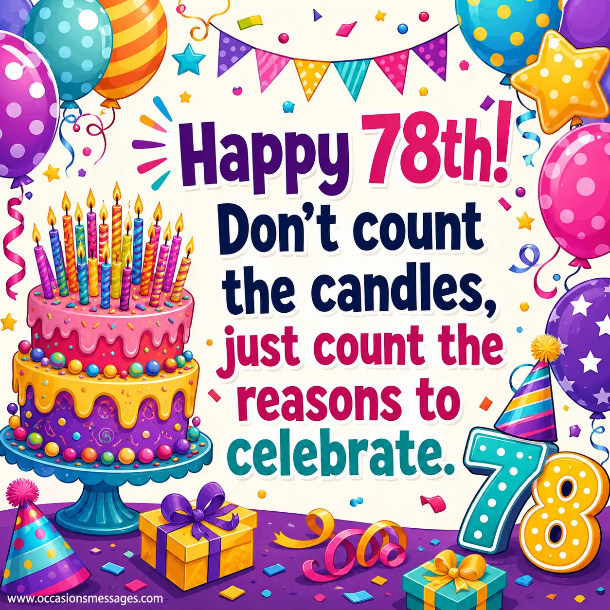 5. Playful cartoon birthday scene with a cake, 78 candles, balloons, confetti, and a cheerful message about celebrating the reasons to enjoy turning 78.