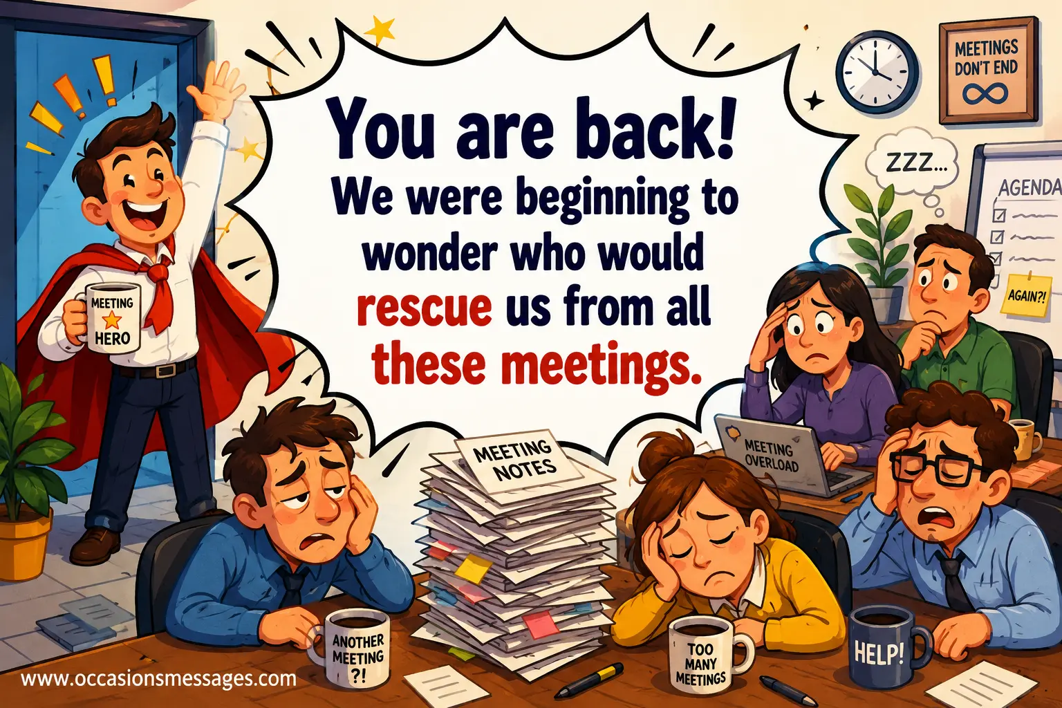 7. Funny cartoon office meeting scene where a returning employee is portrayed as the hero who can rescue coworkers from endless meetings.